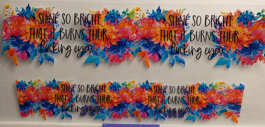 E69- Shine Bright Shotglass Decal